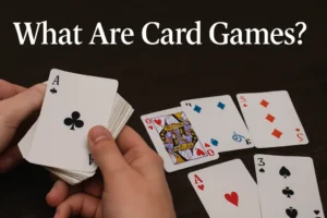What Are Gambling Card Games?